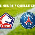 À quelle heure et sur quelle chaîne voir Lille – PSG ?