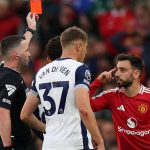 Bruno Fernandes : VAR aurait dû annuler son carton rouge contre Tottenham