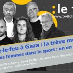 Trêve à Gaza et place des femmes dans le sport - Débat essentiel