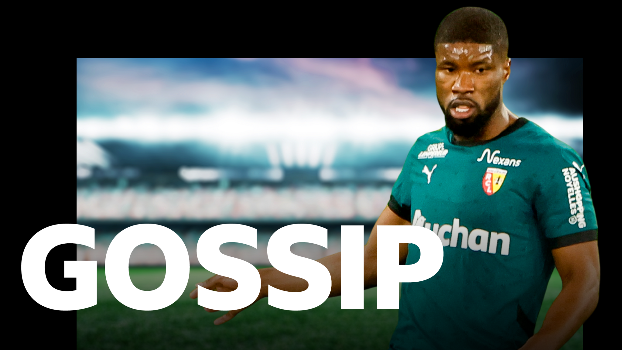 Gossip graphic with Lens player Kevin Danso